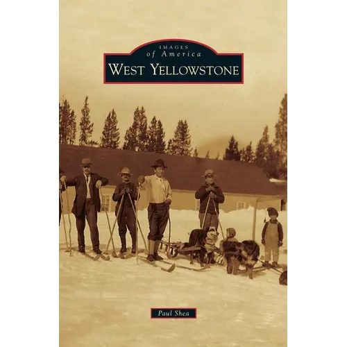 West Yellowstone - Hardcover