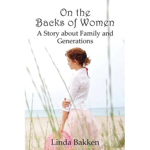 On the Backs of Women: A Story About Family and Generations - Paperback