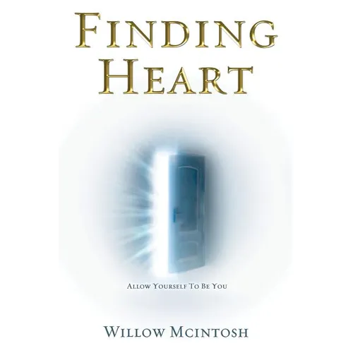 Finding Heart: Allow Yourself to Be You - Paperback