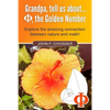Grandpa, Tell Us About Phi, the Golden Number: Explore the amazing connection between nature and math! - Paperback