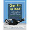 Get Fit in Bed: Tone Your Body & Calm Your Mind from the Comfort of Your Bed - Paperback