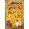 Guardians of the Secrets Book I - Paperback