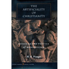 The Artificiality of Christianity: Essays on the Poetics of Monasticism - Hardcover