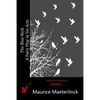 The Blue Bird: A Fairy Play in Six Acts - Paperback