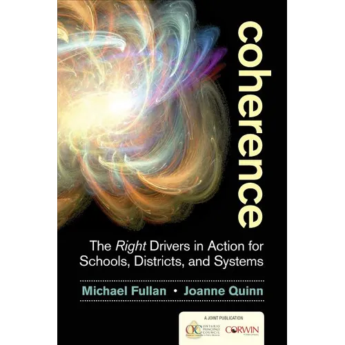 Coherence: The Right Drivers in Action for Schools, Districts, and Systems - Paperback