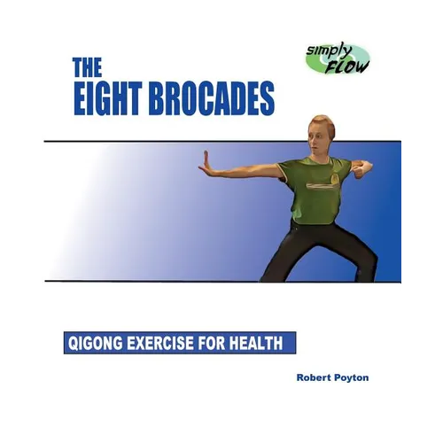 The Eight Brocades: Qigong Exercise for Health - Paperback