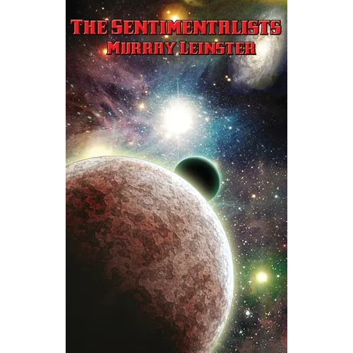 The Sentimentalists: A Positronic Book - Hardcover