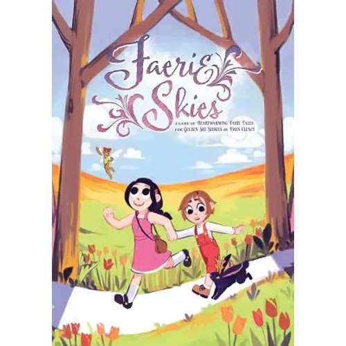 Faerie Skies: A Game of Heartwarming Fairy Tales, For Golden Sky Stories - Paperback