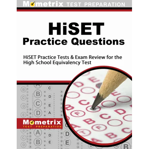 Hiset Practice Questions: Hiset Practice Tests & Exam Review for the High School Equivalency Test - Paperback