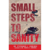 Small Steps to Sanity - Paperback