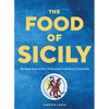 The Food of Sicily: Recipes from a Sun-Drenched Culinary Crossroads - Hardcover