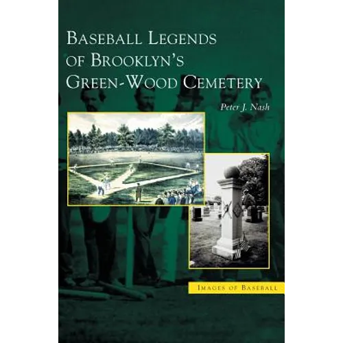 Baseball Legends of Brooklyn's Green-Wood Cemetery - Hardcover
