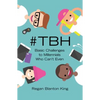 #tbh: Basic Challenges to Millennials Who Can't Even - Paperback