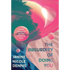 The Absurdity of Doing You: Rebel Elegance for the Evolving Soul - Hardcover