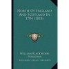 North Of England And Scotland In 1704 (1818) - Paperback