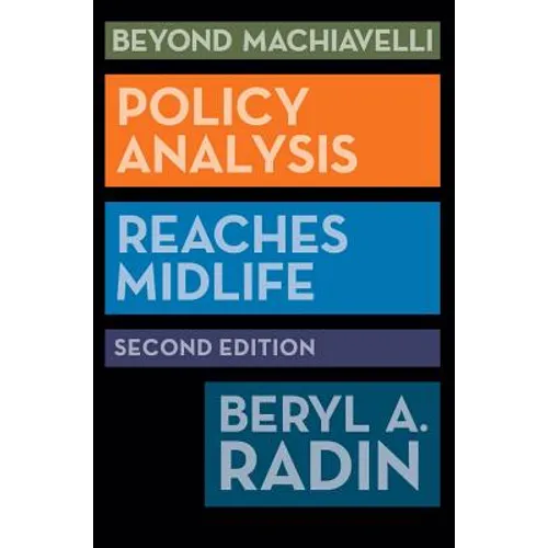Beyond Machiavelli: Policy Analysis Reaches Midlife, Second Edition - Paperback