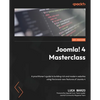 Joomla! 4 Masterclass: A practitioner's guide to building rich and modern websites using the brand-new features of Joomla 4 - Paperback