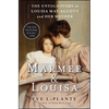 Marmee & Louisa: The Untold Story of Louisa May Alcott and Her Mother - Paperback