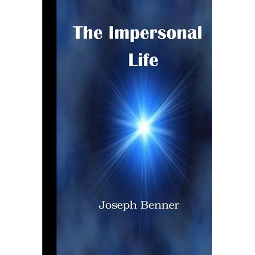 The Impersonal Life: A Modern Translation - Paperback