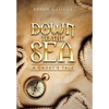 Down to the Sea. a Cadet's Tale - Hardcover