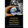 Educating the Whole Child for the Whole World: The Ross School Model and Education for the Global Era - Paperback