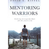 Mentoring Warriors: Coming Alongside men 18-30 years old - Paperback