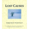 Lost Causes: The Romantic Attraction of Defeated Yet Unvanquished Men & Movements - Paperback