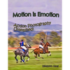 Motion Is Emotion: Action Photography Unleashed - Paperback