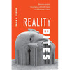 Reality Bites: Rhetoric and the Circulation of Truth Claims in U.S. Political Culture - Hardcover