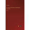 The Journal of the British Archaeological Association: Vol. 28 - Hardcover