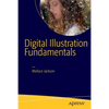 Digital Illustration Fundamentals: Vector, Raster, Waveform, Newmedia with Dicf, Daef and Asnmf - Paperback