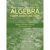 Algebra: Form and Function, 2e Student Solutions Manual - Paperback
