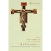 Revisioning: Critical Methods of Seeing Christianity in the History of Art - Paperback