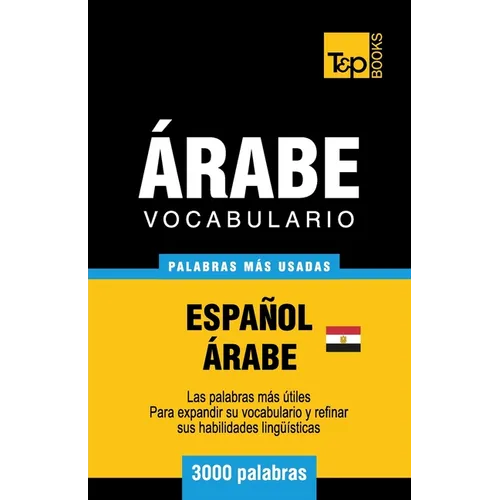 Vocabulario Español-Árabe Egipcio - 3000 palabras más usadas - Paperback