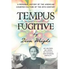 Tempus Fugitive: A Personal History Of The American Counter-Culture Of The 20th Century - Paperback