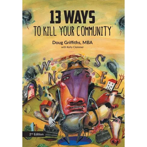 13 Ways to Kill Your Community 2nd Edition - Hardcover
