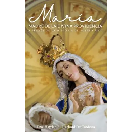 Maria, Madre de la Divina Providencia, a través de la historia de Puerto Rico - Paperback