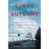 Forty Autumns: A Family's Story of Courage and Survival on Both Sides of the Berlin Wall - Paperback