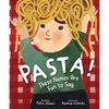 Pasta! These Names Are Fun to Say - Hardcover