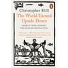 The World Turned Upside Down: Radical Ideas During the English Revolution - Paperback