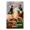 Nurse and Spy in the Union Army - Paperback