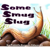 Some Smug Slug - Paperback