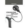 Cochlear Implant Research Advances - Hardcover