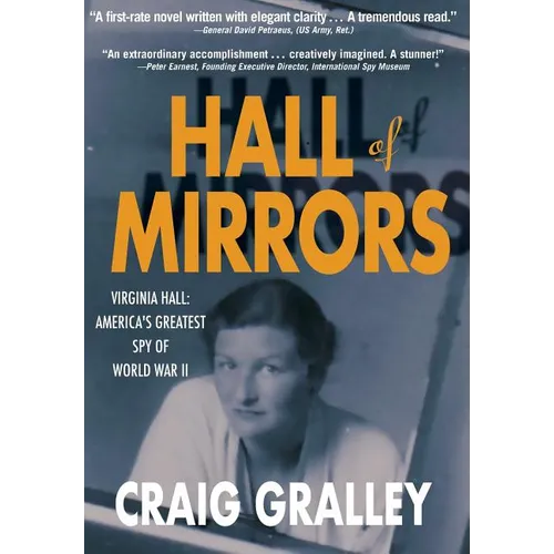 Hall of Mirrors: Virginia Hall: America's Greatest Spy of WWII - Hardcover