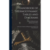 Handbook of Thermodynamic Tables and Diagrams; a Selection of Tables and Diagrams From Engineering Thermodynamics - Hardcover