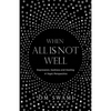 When All Is Not Well: Depression and Sadness - A Yogic Perspective - Paperback