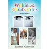 Within the Child's Core - Paperback
