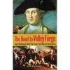 The Road to Valley Forge: How Washington Built the Army That Won the Revolution - Hardcover