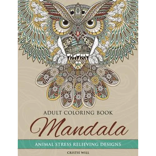Mandala Adult Coloring Book: Animal Stress Relieving Designs - Paperback