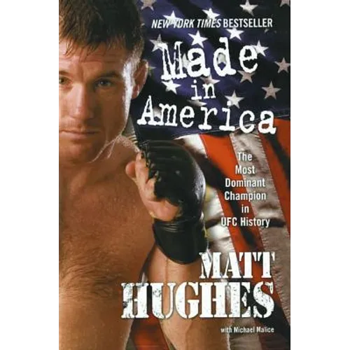 Made in America: The Most Dominant Champion in Ufc History - Paperback